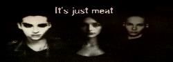 It's just meat (Mini-Fic)