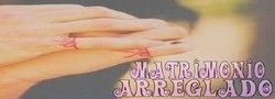 Matrimonio Arreglado (Long-Fic)