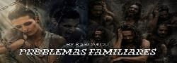 Problemas familiares (Long-Fic)